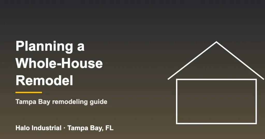 Planning a Whole-House Remodel — Halo Industrial guide graphic